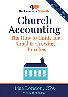 Church Accounting : The How to Guide for Small & Growing Churches