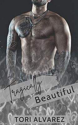 Tragically Beautiful : A Graffiti Hearts Stand-Alone Novel Book 2
