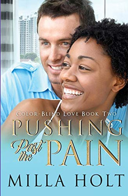 Pushing Past the Pain: A Clean and Wholesome International Romance