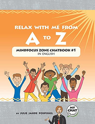 Relax with Me from a to Z : Mind Focus Zone Chatbook #1 in English