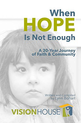 When Hope Is Not Enough : A 30-Year Journey of Faith and Community