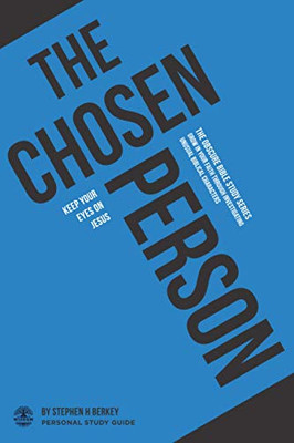 The Chosen Person : Keep Your Eyes on Jesus - Personal Study Guide