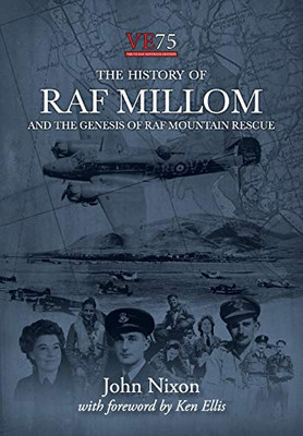 The History of RAF Millom : And the Genesis of RAF Mountain Rescue