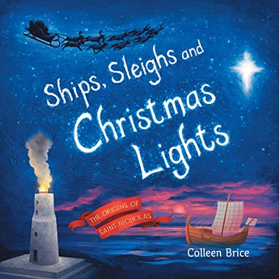 Ships, Sleighs and Christmas Lights : The Origins of Saint Nicholas