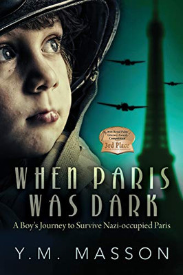 When Paris Was Dark : A Boy's Journey to Survive Nazi-occupied Paris