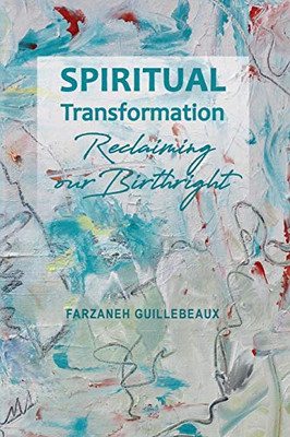 Spiritual Transformation : Reclaiming Our Birthright - 9781939698049