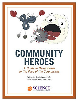 Community Heroes : A Guide to Being Brave in the Face of Coronavirus