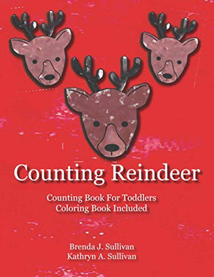 Counting Reindeer : Counting Book For Children Coloring Book Included