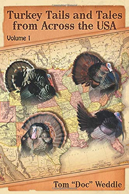 Turkey Tails and Tales from Across the USA : Volume 1 - 9781735441900