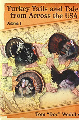 Turkey Tails and Tales from Across the USA : Volume 1 - 9781735441917