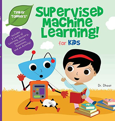 Supervised Machine Learning for Kids (Tinker Toddlers) - 9781950491070