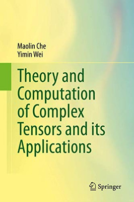 Theory and Computation of Complex Tensors and its Applications