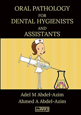 Oral Pathology for Dental Hygienists and Assistants : Your Way to Success