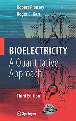 Bioelectricity: A Quantitative Approach Bioelectricity: A Quantitative Approach