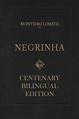 Negrinha - Centenary Bilingual Edition: & the 1920 First Edition Facsimile