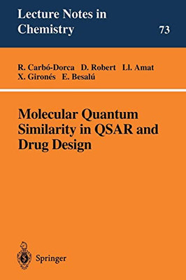 Molecular Quantum Similarity in Qsar and Drug Design (Lecture Notes in Chemistry)