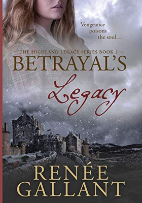 Betrayal's Legacy : Large Print Edition (The Highland Legacy Series Book 2)