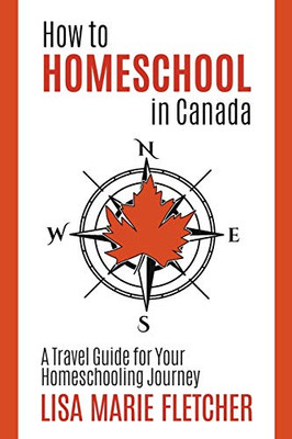 How to Homeschool in Canada : A Travel Guide For Your Homeschooling Journey