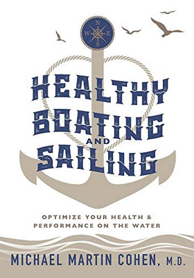 Healthy Boating and Sailing: Optimize Your Health & Performance On The Water