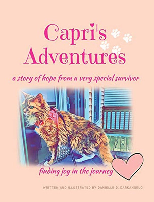 Capri's Adventures : A Story of Hope from a Very Special Survivor - 9781736108833