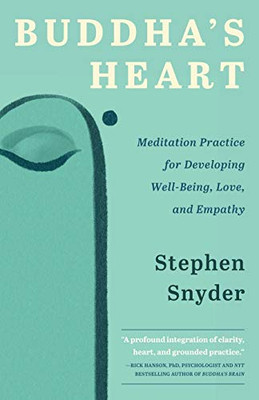 Buddha's Heart : Meditation Practice for Developing Well-being, Love, and Empathy