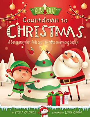 Countdown to Christmas : A Santa Story with 20 Fold-Outs to Make an Amazing Display