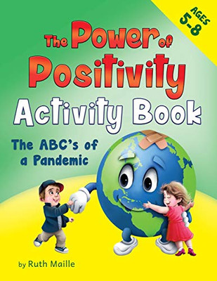 The Power of Positivity Activity Book for Children Ages 5-8 : The ABC's of a Pandemic