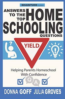 Answers to the Top Homeschooling Questions : Helping Parents Homeschool With Confidence