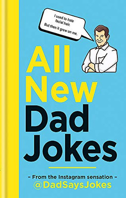 All new Dad jokes: From the Instagram sensation @dadsaysjokes