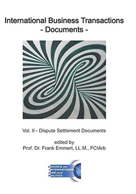International Business Transactions - Documents : Vol. II - Dispute Settlement Documents