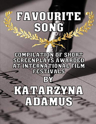 Favourite Song : Compilation of Short Screenplays Awarded at International Film Festivals
