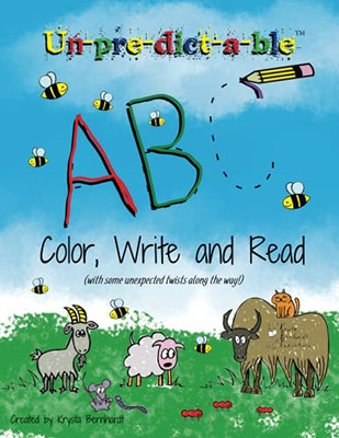 Un-Pre-Dict-a-ble ABC : Color, Write and Read (with Some Unexpected Twists Along the Way!)