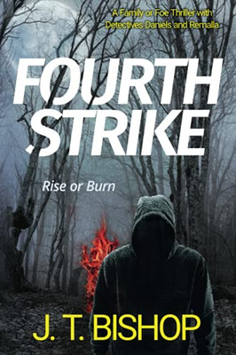 Fourth Strike : A Novel of Suspense (Book Four in the Detectives Daniels and Remalla Series)