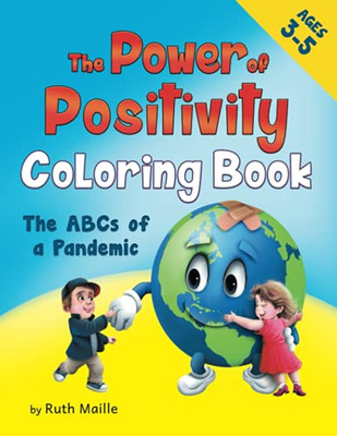 The Power of Positivity Coloring Book Ages 3-5 Yrs : The ABC's of a Pandemic - 9781735567037