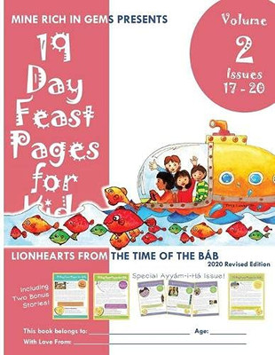 Feast Pages for Kids Volume 2 Issues 17 - 19 + Ayyám-i-Há : Lionhearts from the Time of the Báb