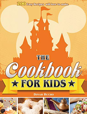 The Unofficial Disney Parks Cookbook : 200 Magical Disney-Inspired Recipes (Unofficial Cookbook)