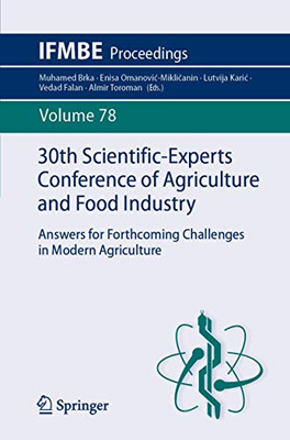 30th Scientific-Experts Conference of Agriculture and Food Industry : Answers for Forthcoming Challenges in Modern Agriculture