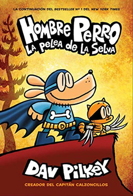 Hombre Perro: La pelea de la selva (Spanish Edition)