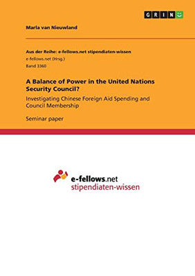 A Balance of Power in the United Nations Security Council? : Investigating Chinese Foreign Aid Spending and Council Membership
