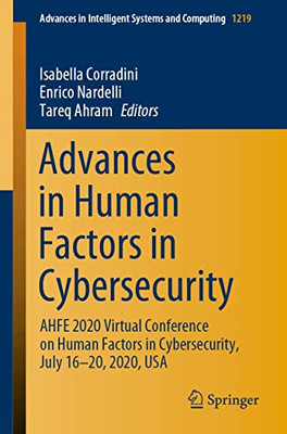 Advances in Human Factors in Cybersecurity : AHFE 2020 Virtual Conference on Human Factors in Cybersecurity, July 16û20, 2020, USA
