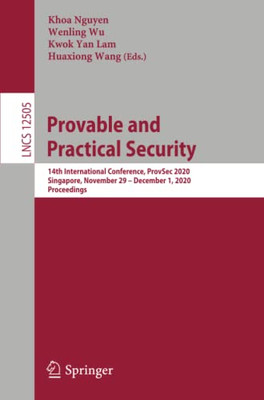 Provable and Practical Security : 14th International Conference, ProvSec 2020, Singapore, November 29 û December 1, 2020, Proceedings