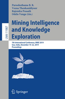 Mining Intelligence and Knowledge Exploration : 7th International Conference, MIKE 2019, Goa, India, December 19û22, 2019, Proceedings