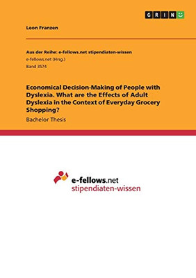 Economical Decision-Making of People with Dyslexia. What are the Effects of Adult Dyslexia in the Context of Everyday Grocery Shopping?