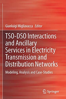 TSO-DSO Interactions and Ancillary Services in Electricity Transmission and Distribution Networks : Modeling, Analysis and Case-Studies