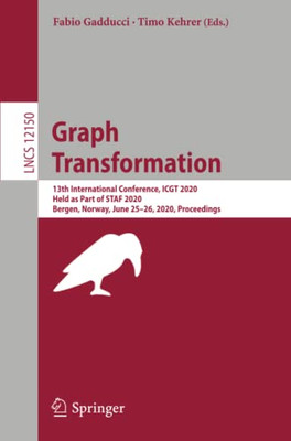 Graph Transformation : 13th International Conference, ICGT 2020, Held as Part of STAF 2020, Bergen, Norway, June 25û26, 2020, Proceedings