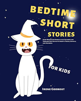 Bedtime Short Stories for Kids : Sleep Meditation Stories to Let Children and Toddlers Feel Calm with Aesop's Fables, Animals, and Unicorns