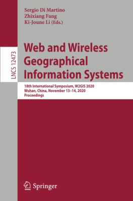 Web and Wireless Geographical Information Systems : 18th International Symposium, W2GIS 2020, Wuhan, China, November 13û14, 2020, Proceedings