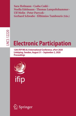 Electronic Participation : 12th IFIP WG 8.5 International Conference, ePart 2020, Link÷ping, Sweden, August 31 û September 2, 2020, Proceedings