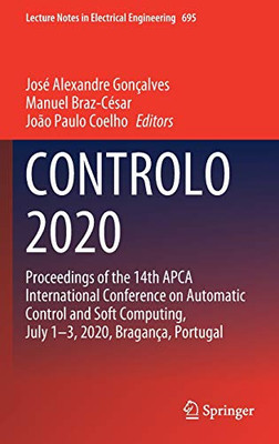 CONTROLO 2020 : Proceedings of the 14th APCA International Conference on Automatic Control and Soft Computing, July 1-3, 2020, Bragan?a, Portugal