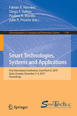 Smart Technologies, Systems and Applications : First International Conference, SmartTech-IC 2019, Quito, Ecuador, December 2-4, 2019, Proceedings